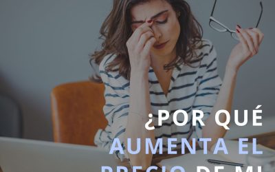 ¿Por qué aumenta el precio de mi seguro?